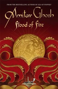 Hardcover Flood of Fire: Ibis Trilogy Book 3 Book