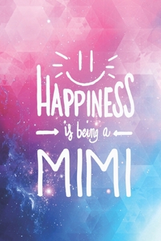 Paperback Happiness is being a MiMi - Proud Grandmother Journal Book