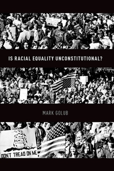 Paperback Is Racial Equality Unconstitutional? Book