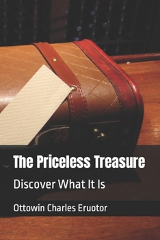 Paperback The Priceless Treasure: Discover What It Is Book