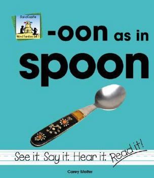 Oon As in Spoon - Book  of the Word Families