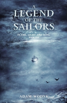 Paperback A Legend of the Sailors (Flame, Light and Song Book 1) Book