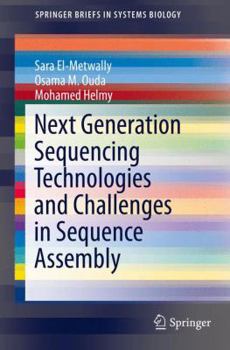 Paperback Next Generation Sequencing Technologies and Challenges in Sequence Assembly Book