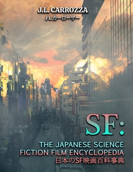Paperback SF: The Japanese Science Fiction Film Encyclopedia Book