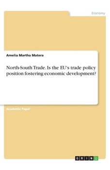 Paperback North-South Trade. Is the EU's trade policy position fostering economic development? Book