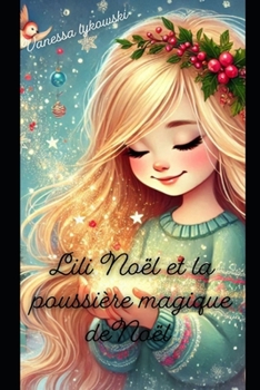 Paperback Lili Noël et la poussière magique [French] Book