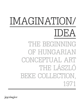 Paperback Imagination/Idea 1971: The Beginning of Hungarian Conceptual Art Book
