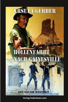 Paperback Höllenfahrt nach Gainesville: Western [German] Book