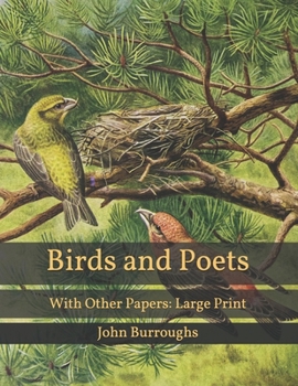 Paperback Birds and Poets: With Other Papers: Large Print Book