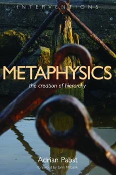 Paperback Metaphysics: The Creation of Hierarchy Book