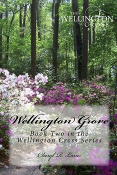 Wellington Grove - Book #2 of the Wellington Cross Series