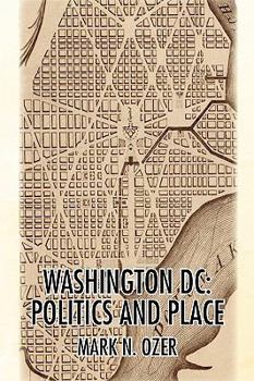 Paperback Washington, D.C.: Politics and Place Book