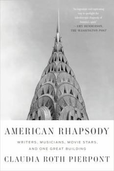 Paperback American Rhapsody: Writers, Musicians, Movie Stars, and One Great Building Book