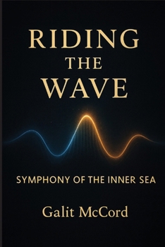 Riding the Wave: Symphony of the Inner Sea