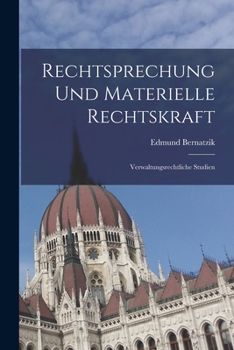 Paperback Rechtsprechung Und Materielle Rechtskraft: Verwaltungsrechtliche Studien [German] Book