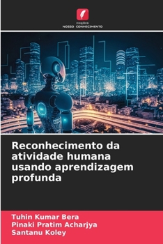 Reconhecimento da atividade humana usando aprendizagem profunda (Portuguese Edition)