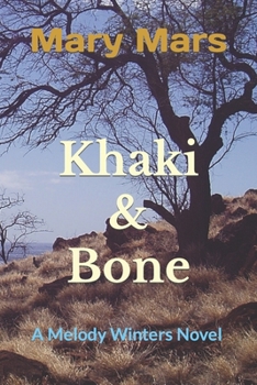Paperback Khaki & Bone: A Melody Winters Novel Book