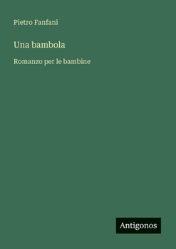 Una bambola: Romanzo per le bambine (Italian Edition)