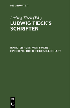 Hardcover Herr von Fuchs. Epicoene. Die Theegesellschaft [German] Book