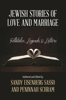 Hardcover Jewish Stories of Love and Marriage: Folktales, Legends, and Letters Book
