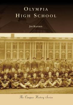 Olympia High School (Campus History: Washington) - Book  of the Campus History