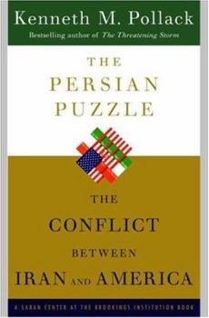 Hardcover The Persian Puzzle: The Conflict Between Iran and America Book