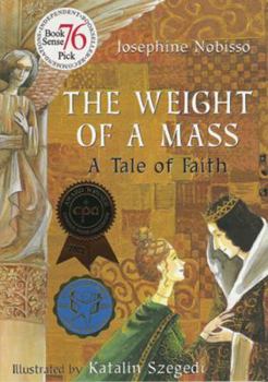 Hardcover The Weight of a Mass: A Tale of Faith Book