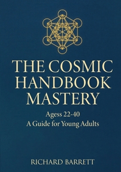 The Cosmic Handbook Mastery: Years 22-40