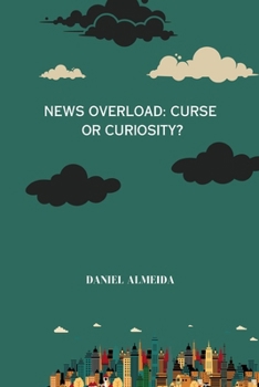 Paperback News Overload: Curse or Curiosity Book