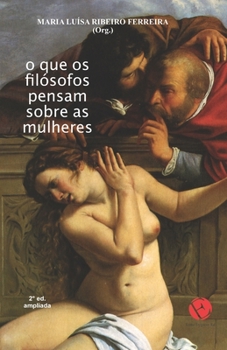 Paperback O que os filósofos pensam sobre as mulheres [Portuguese] Book