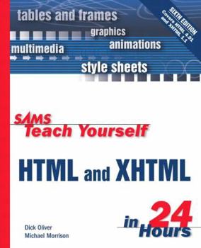 Sams Teach Yourself HTML & XHTML in 24 Hours, Sixth Edition - Book  of the Sams Teach Yourself Series