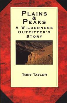 Paperback Plains & Peaks : A Wilderness Outfitter's Story Book