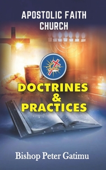 Paperback Apostolic Faith Church: Doctrines & Practices Book