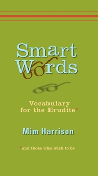 Paperback Smart Words: Vocabulary for the Erudite Book