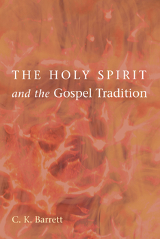 Paperback The Holy Spirit and the Gospel Tradition Book