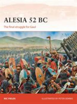Paperback Alesia 52 BC: The Final Struggle for Gaul Book