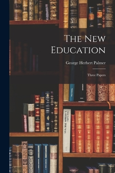 Paperback The New Education: Three Papers Book
