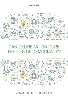 Hardcover Can Deliberation Cure the Ills of Democracy? Book