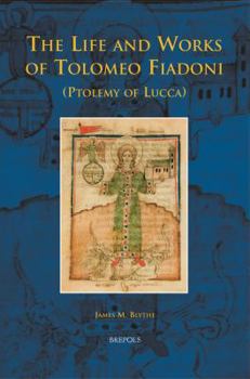 Hardcover The Life and Works of Tolomeo Fiadoni (Ptolemy of Lucca) [Latin] Book