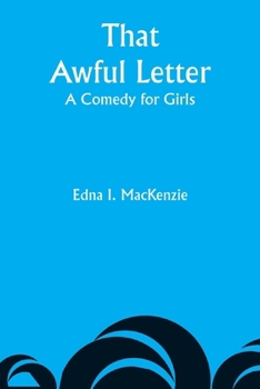 Paperback That Awful Letter: A Comedy for Girls Book