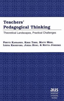Teachers' Pedagogical Thinking: Theoretical Landscapes, Practical Challenges