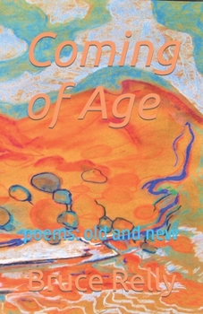 Paperback Coming of Age: poems: old and new Book
