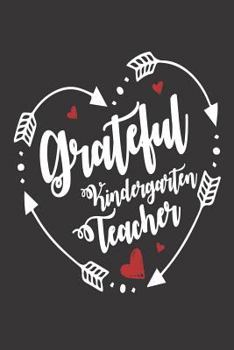Paperback Grateful Kindergarten Teacher: Appreciation Diary For Kindergarten Teachers Book