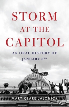 Hardcover Storm at the Capitol: An Oral History of January 6th Book