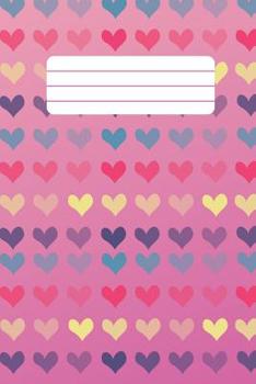 Paperback Girls College Ruled Composition Notebook Heart Themed - 100 Pages 6x9 Book