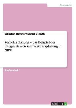 Paperback Verkehrsplanung - das Beispiel der integrierten Gesamtverkehrsplanung in NRW [German] Book