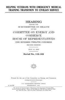 Paperback Helping veterans with emergency medical training transition to civilian service Book