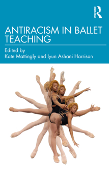 Paperback Antiracism in Ballet Teaching Book