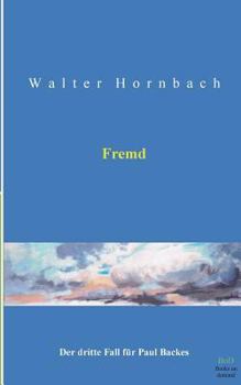 Paperback Fremd: Der dritte Fall für Paul Backes [German] Book