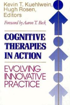 Hardcover Cognitive Therapies in Action: Evolving Innovative Practice Book